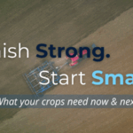 Finish Strong, Start Smart: What Your Crops Need Now and Next