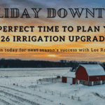 Holiday Downtime? The Perfect Time to Plan Your 2026 Irrigation Upgrades