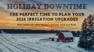 Holiday Downtime? The Perfect Time to Plan Your 2026 Irrigation Upgrades