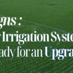 5 Signs Your Irrigation System Is Ready for an Upgrade